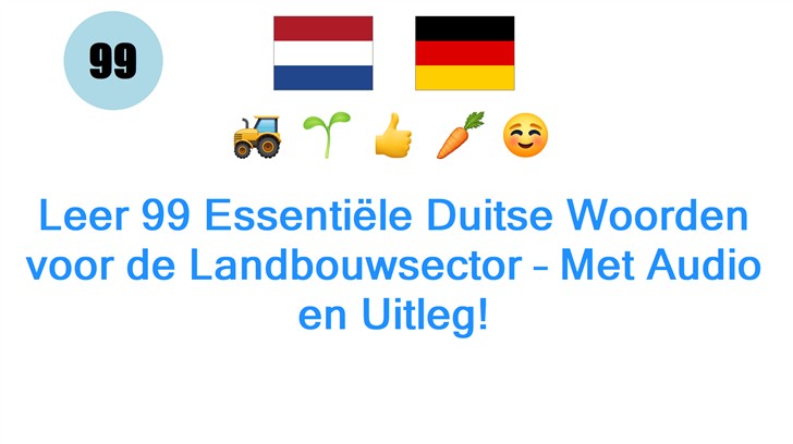 Leer 99 Essentiële Duitse Woorden voor de Landbouwsector – Met Audio en Uitleg!